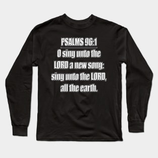 PSALMS 96:1 KJV Long Sleeve T-Shirt